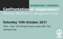 CND Conference 2017: Nuclear Abolition in Dangerous Times. NoNuclearWar